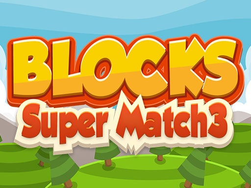 Blocks Super Match3 - free online Browser game