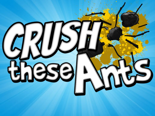 Crush These Ants - free online Browser game