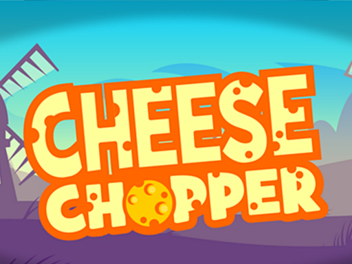 Cheese Chopper - free online Browser game