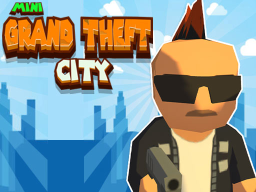 Mini Grand Thef City - free online Browser game