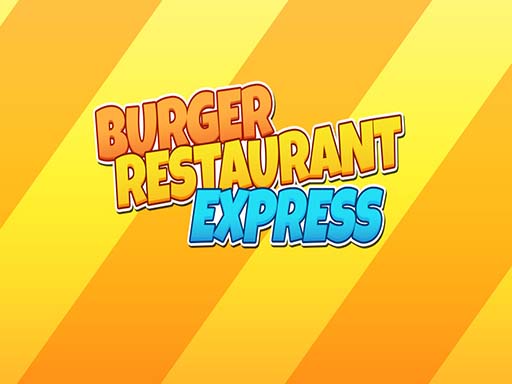 Burger Restaurant Express - free online Browser game