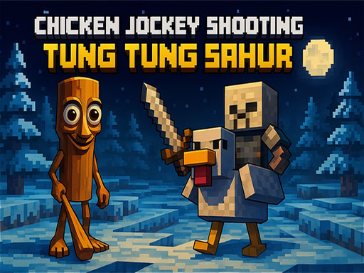 Chicken Jockey Shooting Tung Tung Sahur - free online Browser game