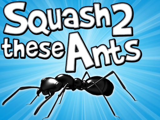 Squash These Ants 2 - free online Browser game