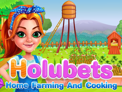 Holubets Home Farming and Cooking - free online Browser game