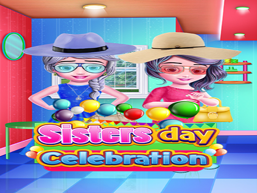 SISTERS DAY CELEBRATION - free online Browser game