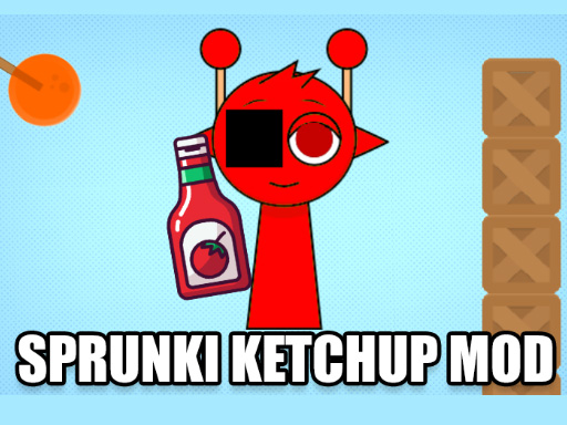 Sprunki Ketchup Mod - free online Browser game