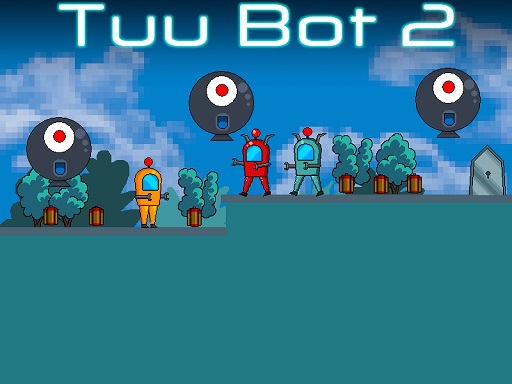 Tuu Bot 2 - free online Browser game