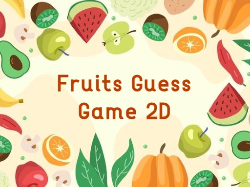 Fruits Guess Game2D - free online Browser game