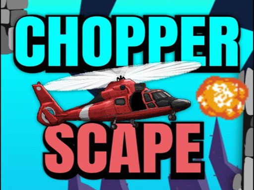 Chopper Scape - free online Browser game