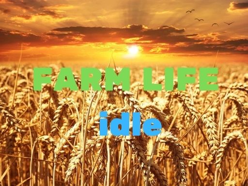 Farm Life idle - free online Browser game