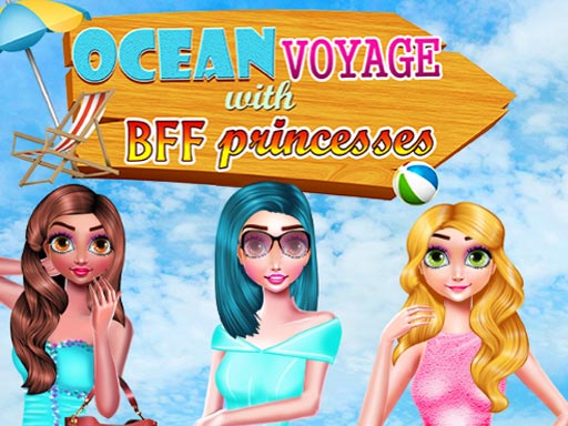 DRESSUP OCEAN VOYAGE WITH BFF PRINCESS - free online Browser game