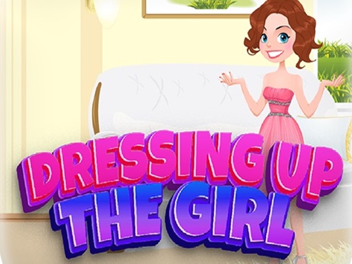 Dressing Up The Girl - free online Browser game