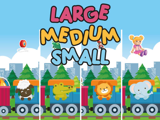 Large Medium Small - free online Browser game