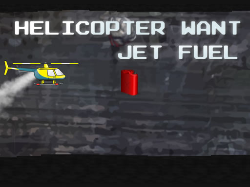 Helicopter Want Jet Fuel - free online Browser game