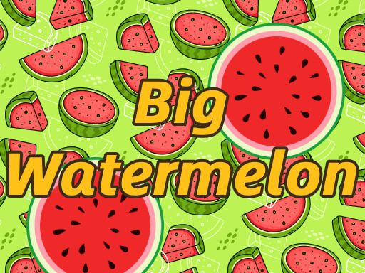 BigWatermelon - free online Browser game