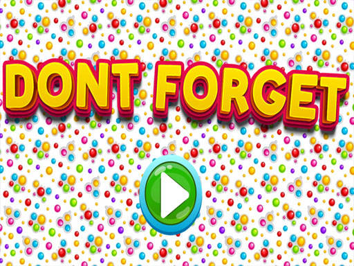 Dont Forgets - free online Browser game