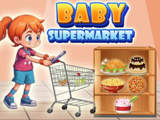 Baby Supermarket For Kids - free online Browser game