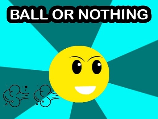 Ball Or Nothing - free online Browser game