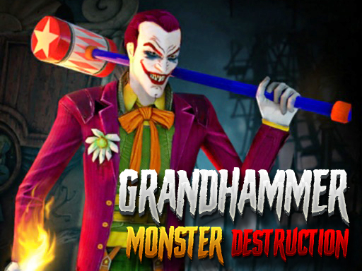 GRAND HAMMER MONSTER DESTRUCTION - free online Browser game