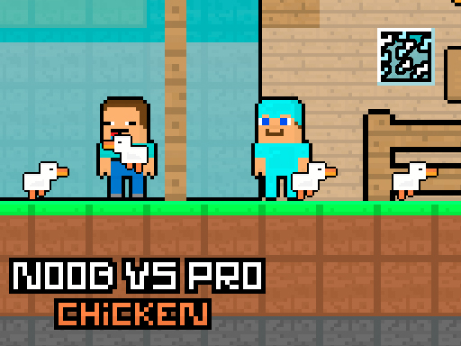 Noob vs Pro Chicken - free online Browser game