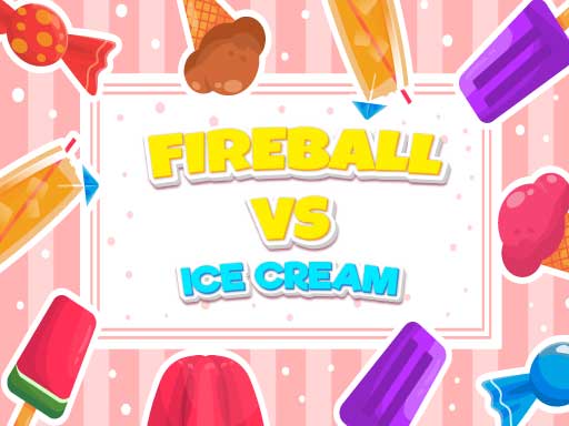 Fireball Vs Ice Cream - free online Browser game