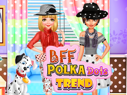 BFF Polka Dots Trend - free online Browser game