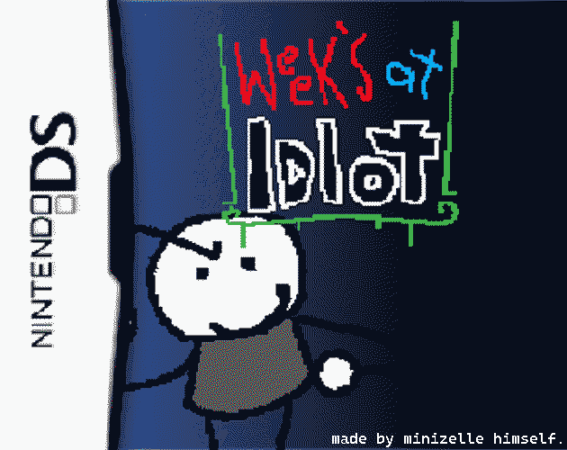 One Weeks at Idiots: DEMO by minizelle