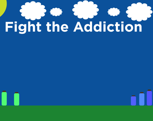 Fight the Addiction by MrChompDev