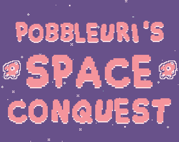 Pobbleuri's Space Conquest by Monu