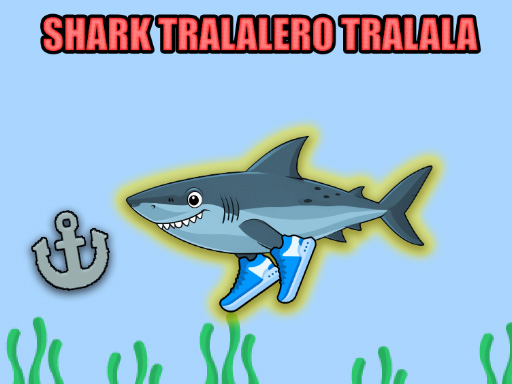 Shark Tralalero Tralala - free online Browser game