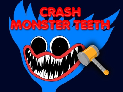 Crash Monster Teeth - free online Browser game