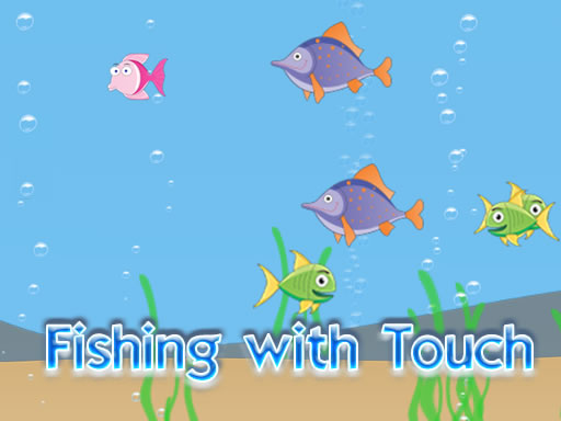 Fishing with Touch - free online Browser game