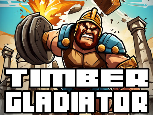 Timber Gladiator - free online Browser game