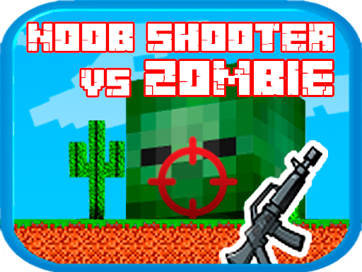 Noob shooter vs Zombie - free online Browser game