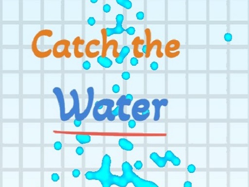 Catch the water - free online Browser game
