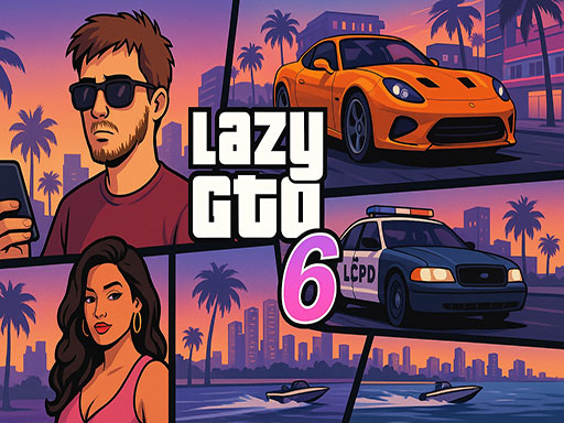 Lazy GTO 6 - free online Browser game