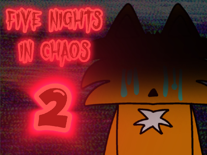 Five Nights in Chaos 2 DEMO by ⲈⲢⲒⲤ ⲀⲚⲒMⲀϮⲐR Games